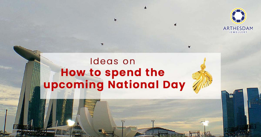 Ideas on how to spend the upcoming National Day
