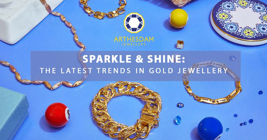 Sparkle & Shine: The Latest Trends in Gold Jewellery