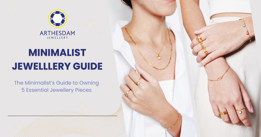 The Minimalist’s Guide to Owning 5 Essential Jewellery Pieces