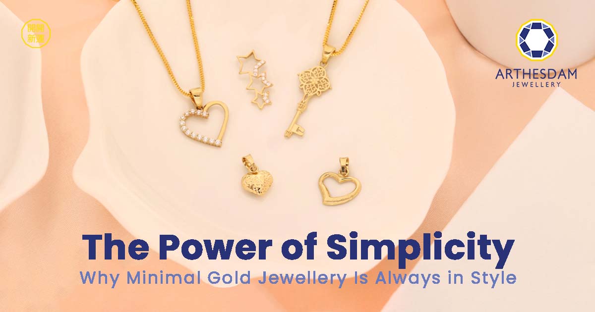 The Power of Simplicity - Why Minimal Gold Jewellery Is Always in Style