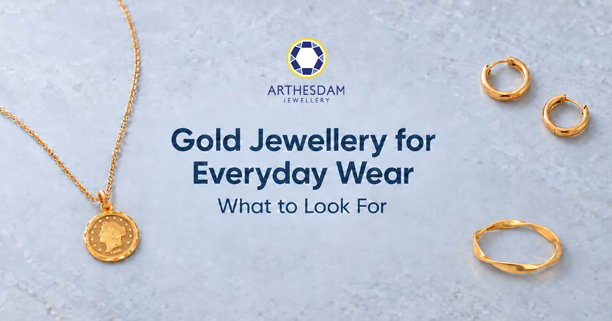 Gold Jewellery for Everyday Wear - What to Look For